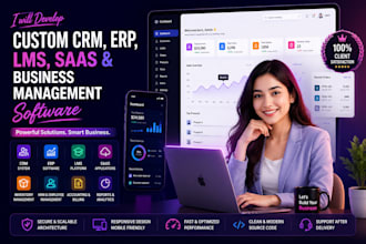 develop custom crm, erp, lms, saas and business management software