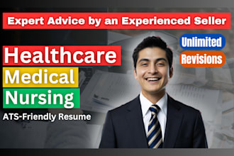 edit healthcare resume, medical resume,  or nursing resume cv
