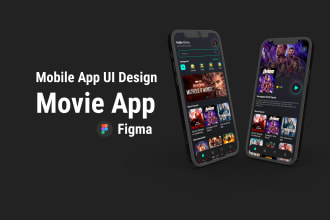 design custom movie UI  for android and ios apps using figma