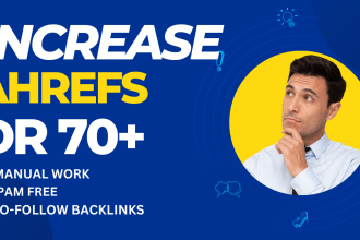 increase ahrefs domain rating 70