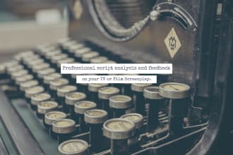 provide script analysis and feedback for your TV or film screenplay