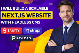 develop a fast nextjs website with payload, strapi or sanity cms