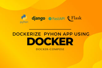 dockerize python flask django fastapi and fix issues