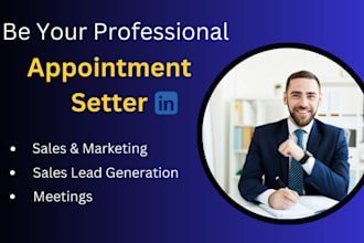 be your linkedin sales manager and b2b appointment setter