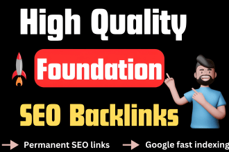 create permanent high authority foundation SEO backlinks for google ranking