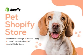 design shopify website for pet care, pet accessories, pet training, or pet food