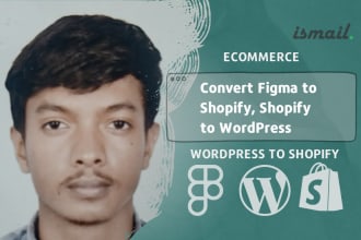 convert figma to shopify, shopify to wordpress, or wordpress to shopify