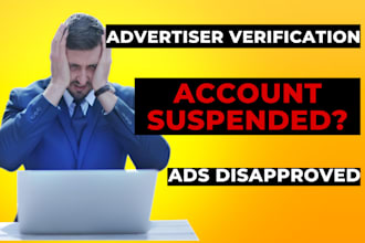 fix google ads suspension, advertiser verification and ads disapproval