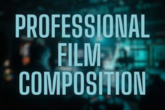 compose original music for your film