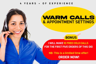 call your warm leads and set appointments