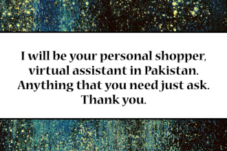 be your personal shopper or assistant or event planner in pakistan