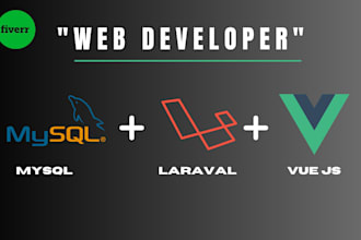 do PHP, laravel, vuejs, reactjs, mysql website for you