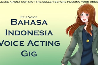 bahasa indonesia voice acting voice over for you