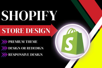 design or build shopify store, dropshipping store, shopify development