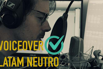 record a voiceover for you in spanish latam neutral accent