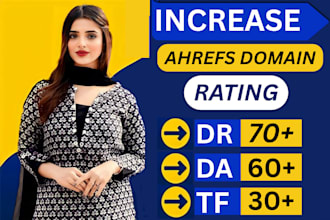 increase domain rating DR, ahrefs ur, domain authority moz da, majestic tf