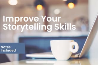 coach you to improve your storytelling and presenting skills