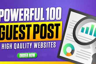 create powerful 100 guest post, high quality websites