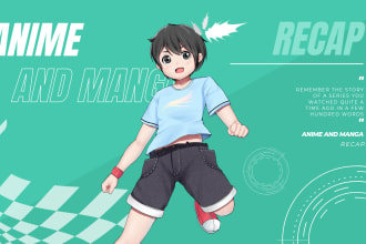 write anime recap and manga recap scripts for youtube