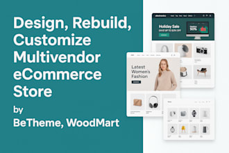 design,rebuild,customize multivendor ecommerce store by betheme,woodmart