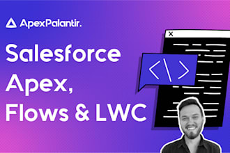 develop custom salesforce solutions with apex, lwc, and flows