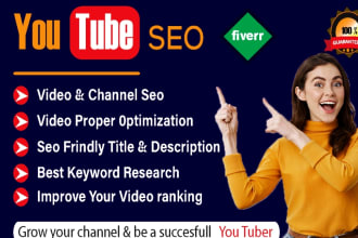 do best youtube video SEO for organic  growth  and improve  video ranking