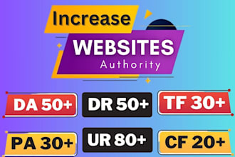 increase domain authorities moz da 50 ahref DR 50 plus tf 30 ur 80