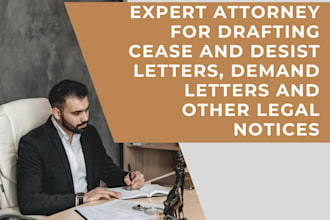 write a cease and desist letter, demand letter and legal notice