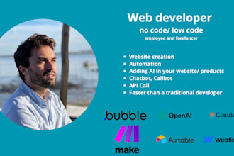 do a website or automation for you, on bubble, make, webflow with ai, API call