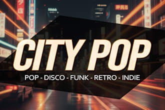 produce city pop music, funk, pop 90s, pop 80s for you
