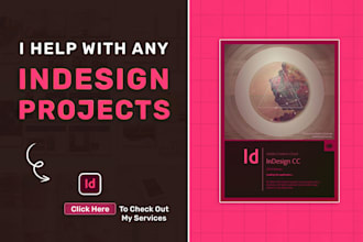 do any adobe indesign project as per your requirements
