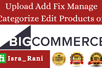 do bigcommerce products upload edit manage move and fix