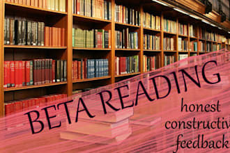 beta read your story and offer a detailed and honest report