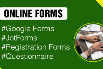 create google forms, jotforms for online registrations