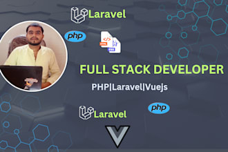 be your laravel PHP core vue html css js developer tailored to your needs