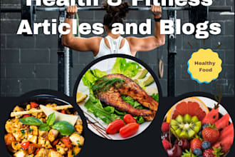 write health and fitness article for your blog and website