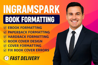 do book formatting for ingramspark ebook, ingramspark paperback and hardcopy
