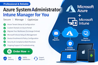 azure system administrator, intune manager for you