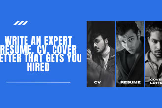 write an expert resume, CV, cover letter that gets you hired