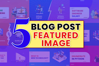 design 5 blog post featured image or 5 website banners