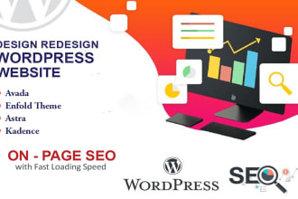 design, redesign wordpress website using avada, enfold, astra, kadence theme