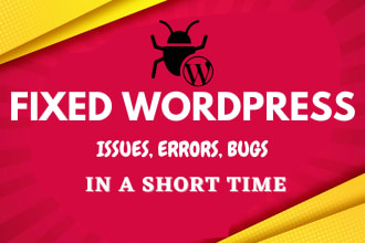 fix wordpress issues, errors, bugs in a short time