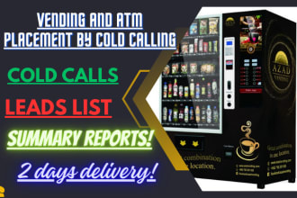 find location to place vending or atm machine by cold calling