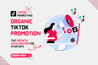 do organic tiktok growth, marketing, and promotion