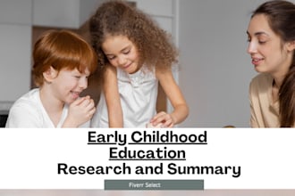 assist in early childhood education research and summary