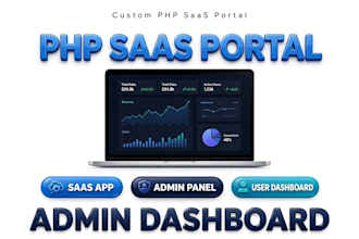 develop custom PHP saas portal with admin dashboard