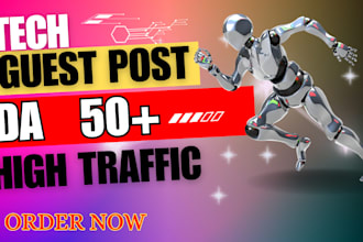 do a tech guest post on high da tech blogs with  dofollow backlinks