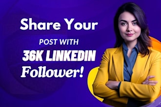 share your linkedin post to my 36k connections