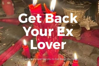 do a powerful and effective spell to get your ex back