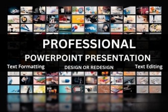 design or redesign powerpoint presentation for educational, business,medical